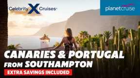 Cruise Canaries & Portugal on Celebrity Silhouette from Southampton | Planet Cruise