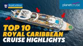 Not to miss! Top 10 Royal Caribbean Cruise Highlights | Planet Cruise