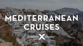 Mediterranean Cruise: Set Sail with Celebrity Cruises
