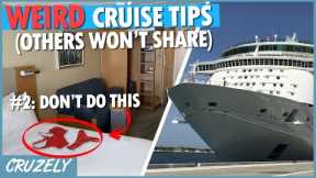 12 Weird Cruise Tips No One Else Will Tell You