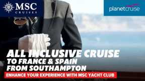 All Inclusive cruise on MSC Virtuosa to France & Spain from Southampton | Planet Cruise