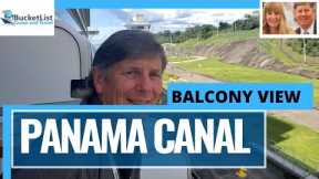 Panama Canal New Locks Virtual Cruise in a Balcony