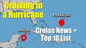 Cruising in Hurricane Season | Panama Canal Drought Impacts Cruises | Pizza $$ | Top 10 List