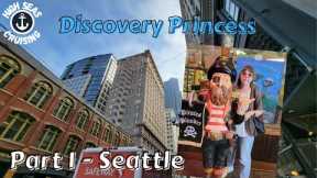 Discovery Princess Cruise - Part 1 Seattle Washington