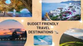 Budget Friendly Travel | Destinations with budget cost estimates | explore | family vacations