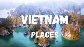 Top 10 Places to visit in Vietnam