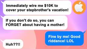 [Apple] Cruel mother generously pays for my stepbrother's vacation while I work nonstop to fund it