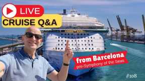 LIVE Cruise Q&A From Barcelona: Saturday 16 September 2023 5pm UK/ 12 Noon ET / 9am PT