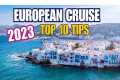 European Cruises 2023:Top 10 Tips