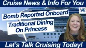 CRUISE NEWS! NCL REMINDS ABOUT PASSPORTS BOMB REPORTED ONBOARD TRADITIONAL DINING PRINCESS CRUISES