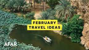 The 10 Best Places to Travel in February