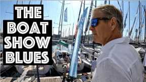 The Boat Show Blues & MORE! / Sailing Aquarius Ep 177