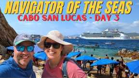 Navigator of the Seas Mexican Cruise - Cabo San Lucas - VLOG Day 3
