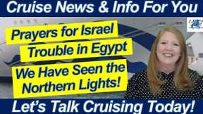 CRUISE NEWS PRAYERS FOR ISRAEL WHAT I PACKED WRONG FOR NORWAY NORTHERN LIGHTS CRUISE ISLAND PRINCESS