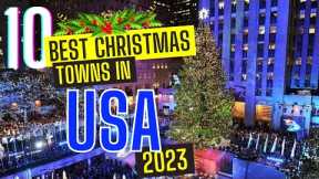 Top 10 Best Christmas Towns in USA 2023