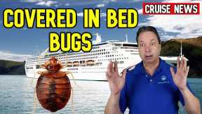 CRUISE NEWS  - WOMAN COVERED IN BUG BITES AFTER CRUISE