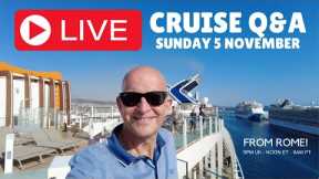LIVE CRUISE Q&A HOUR from Rome! Sunday 5 November 2023 5pm UK / 12 Noon ET / 9am PT