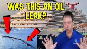 CRUISE NEWS  -  DID THE CARNIVAL MAGIC LEAK OIL IN PORT