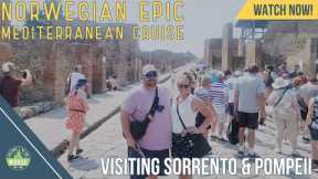 Norwegian Epic: Mediterranean Cruise | August 2023 | Sorrento and Pompeii | European Cruise Vlog