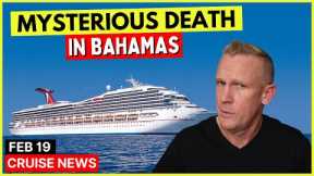 CRUISE NEWS: Strange Death of Cruise Worker in Bahamas (& Top 10 News)