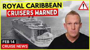 ⚠️Royal Caribbean Alerts Cruisers & Top 10 Cruise News