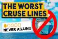 THE 3 WORST CRUISE LINES According to 
