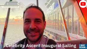 Celebrity Cruises 2023 Inaugural Sailing of Celebrity Ascent Cruise Ship 🛳️