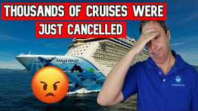 1000's OF PEOPLES CRUISES CANCELLED BY  NORWEGIAN CRUISE LINE - CRUISE NEWS