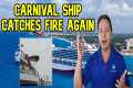CARNIVAL FREEDOM CATCHES FIRE AGAIN - 