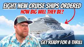 BIG NEWS: Cruise Line Orders 8 New Ships | How Big Will They Be? Swinging At Sea, Wanna Do It?