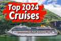 Top 10 Cruise Destinations for 2024