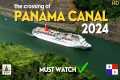 PANAMA CANAL CROSSING 🚢⚓️ | 2024 |