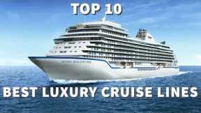 Top 10 BEST Luxury Cruise Lines in 2024