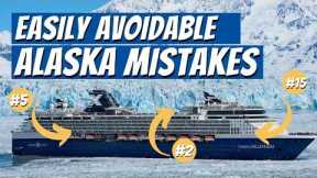 The 15 Easily Avoidable Alaska Cruise Mistakes You Don't Want to Make