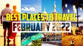The 10 Best Places To Visit In February 2022 | Best Holiday Destinations!!