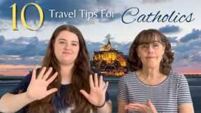 Our 10 Best Tips For Catholic Travelers || Holy Vacation!