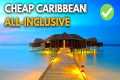 Best CHEAPEST Caribbean ALL INCLUSIVE 