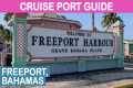Freeport, Bahamas Cruise Port Guide: