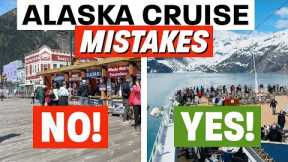 Don’t Let These 10 Alaska Cruise Mistakes RUIN Your Cruise!
