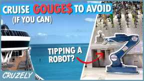 10 Cruise GOUGES to Absolutely Avoid (If You Can)