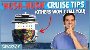 10 Hush Hush Cruise Tips No One Else Will Tell You