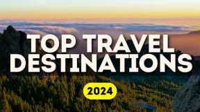 Top 5 Best Travel Destinations for 2024