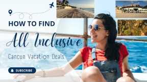 How to find and secure deals for all-inclusive vacation in Cancun, Mexico #cancun #allinclusive