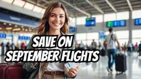 Why You Should Book Cheap Flights In September #travel