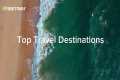 Top Travel Destinations You Can't