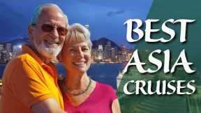 Best Asia Cruises: Explore the Beauty of the East