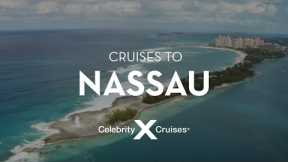 Sail to Nassau with Celebrity Cruises