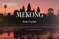 Mekong River Cruising | Scenic