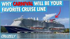 Why Carnival Will Be Your Favorite Cruise Line