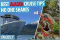 13 Best Alaska Cruise Tips No One